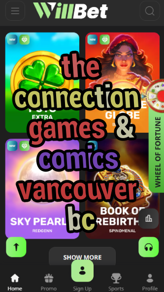The Connection Games & Comics Vancouver BC-bcgamedomains.vz72fvrf.com